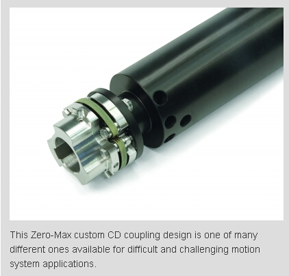 Zero-Max Offers Custom CD Coupling for Challenging Motion System Applications