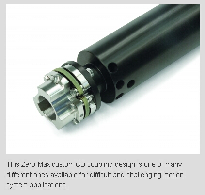 Zero-Max Offers Custom CD Coupling for Challenging Motion System Applications